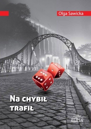 Na chybił trafił - Olga Sawicka
