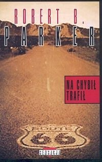 Na chybił trafił - Robert B. Parker