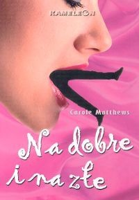 Na dobre i na złe - Carole Matthews