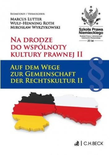 Na drodze do wspólnoty kultury prawnej II. Auf dem Wege zur Gemeinschaft der Rechtskultur II - Mirosław Wyrzykowski