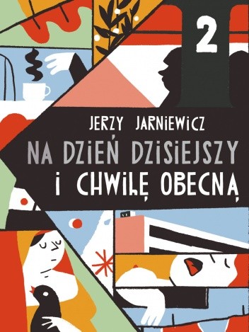 Na dzień dzisiejszy i chwilę obecną - Jerzy Jarniewicz