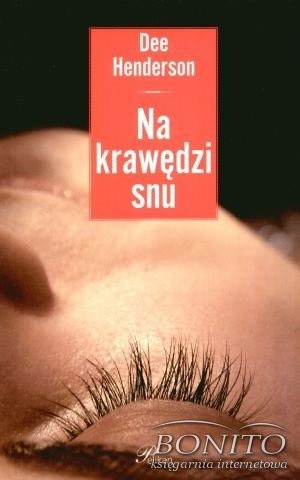 Na krawędzi snu - Dee Henderson