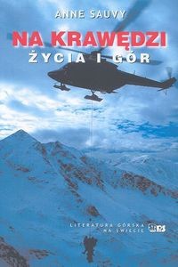 Na krawędzi życia i gór - Anne Sauvy
