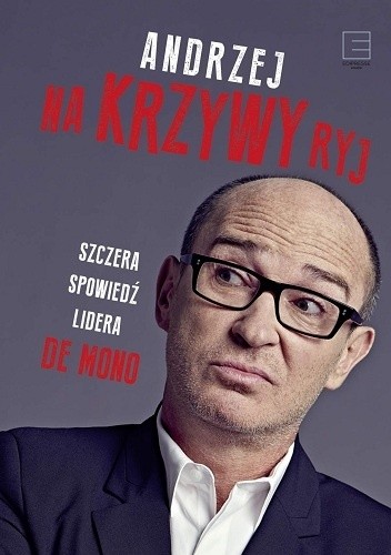 Na krzywy ryj - Andrzej Krzywy