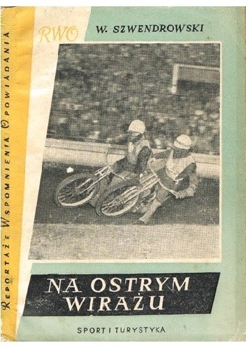 Na ostrym wirażu - Włodzimierz Szwendrowski