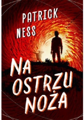 Na ostrzu noża - Patrick Ness