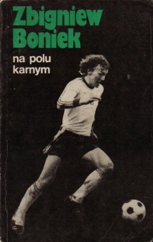 Na polu karnym - Zbigniew Boniek