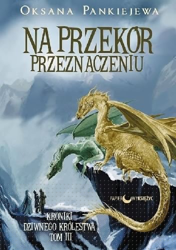 Na przekór przeznaczeniu - Oksana Pankiejewa