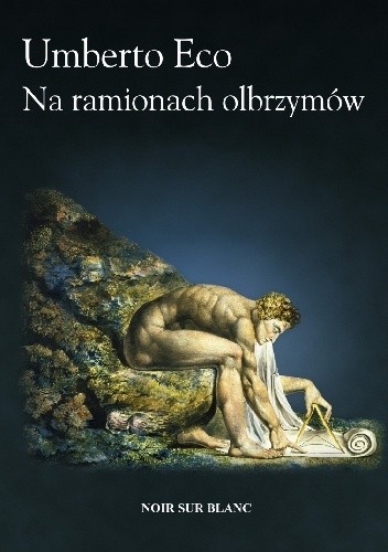 Na ramionach olbrzymów - Umberto Eco