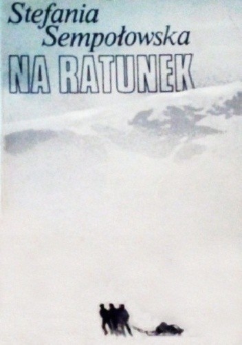Na ratunek - Stefania Sempołowska