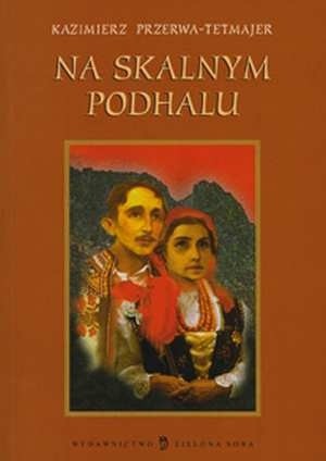 Na Skalnym Podhalu - Kazimierz Przerwa-Tetmajer