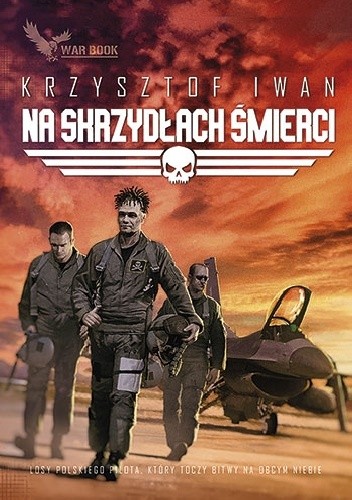 Na skrzydłach śmierci - Krzysztof Iwan
