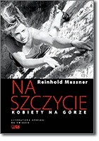 Na szczycie. Kobiety na górze - Reinhold Messner