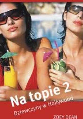 Na topie 2. Dziewczyny w Hollywood. - Zoey Dean