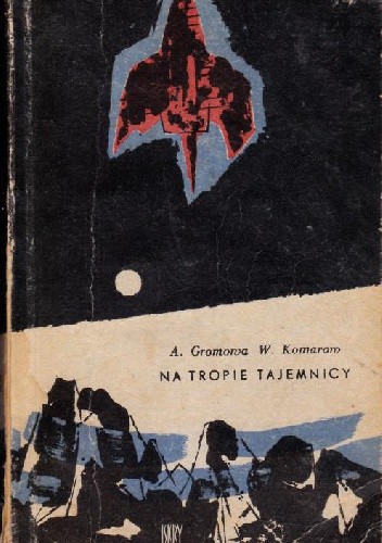 Na tropie tajemnicy. Powieść fantastyczno-naukowa - Ariadna Gromowa