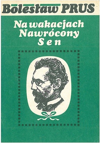 Na wakacjach. Nawrócony. Sen - Bolesław Prus