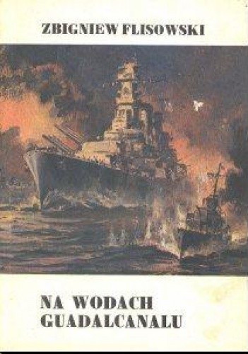 Na wodach Guadalcanalu - Zbigniew Flisowski