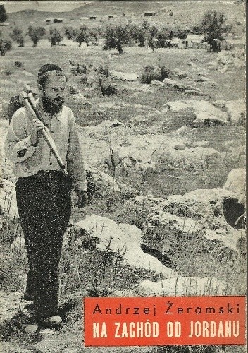 Na zachód od Jordanu - Andrzej M. Żeromski