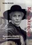 Na zakręcie Agnieszka Osiecka we wspomnieniach - Bartosz Michalak
