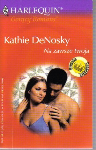 Na zawsze twoja - Kathie DeNosky