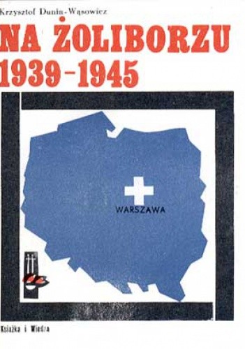 Na Żoliborzu 1939-1945 - Krzysztof Dunin-Wąsowicz