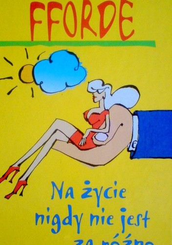 Na życie nigdy nie jest za późno - Katie Fforde