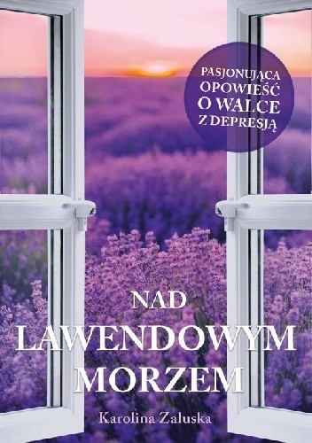 Nad lawendowym morzem - Karolina Załuska