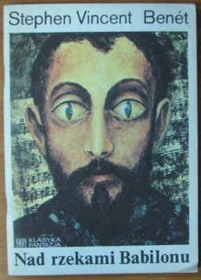 Nad rzekami Babilonu - Stephen Vincent Benét