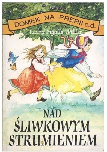 Nad Śliwkowym Strumieniem - Laura Ingalls Wilder