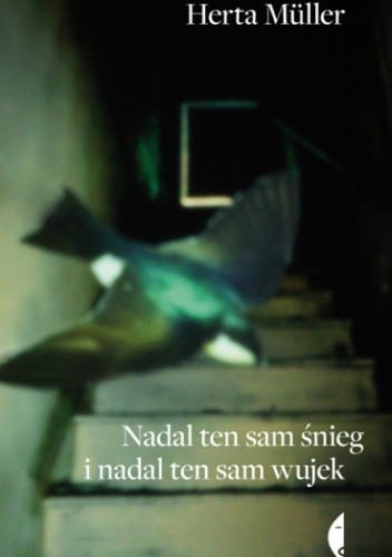 Nadal ten sam śnieg i nadal ten sam wujek - Herta Müller
