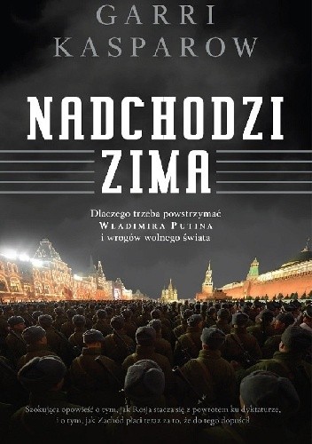 Nadchodzi zima - Garri Kasparow