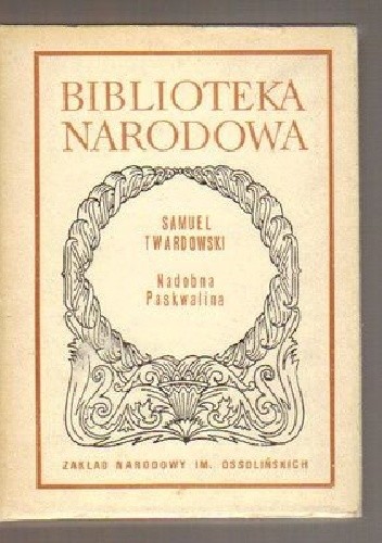 Nadobna Paskwalina - Samuel Twardowski