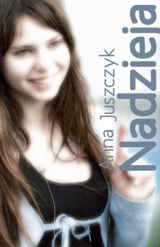 Nadzieja - Anna Juszczyk