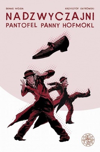 Nadzwyczajni: Pantofel panny Hofmokl - Krzysztof Ostrowski