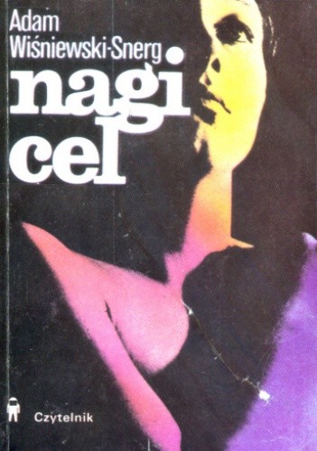 Nagi cel - Adam Wiśniewski-Snerg