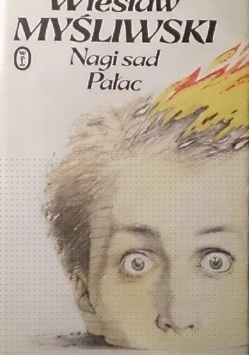 Nagi sad. Pałac - Wiesław Myśliwski