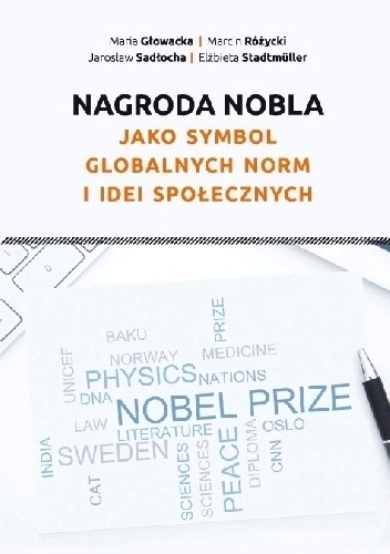 Nagroda Nobla jako symbol globalnych norm i idei społecznych - Maria Głowacka