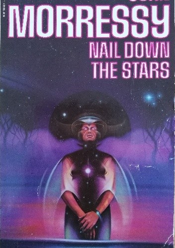 Nail Down the Stars - John Morressy