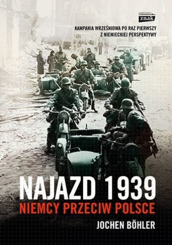 Najazd 1939. Niemcy przeciw Polsce - Jochen Bohler