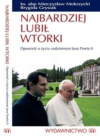 Najbardziej lubił wtorki - Mieczysław Mokrzycki