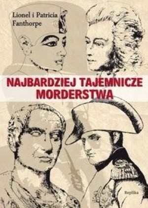 Najbardziej tajemnicze morderstwa - Lionel Fanthorpe