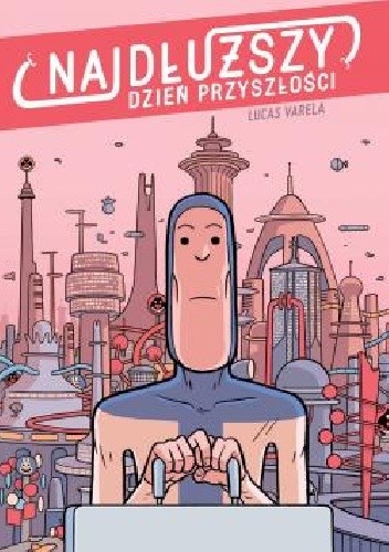 Najdłuższy dzień przyszłości - Lucas Varela