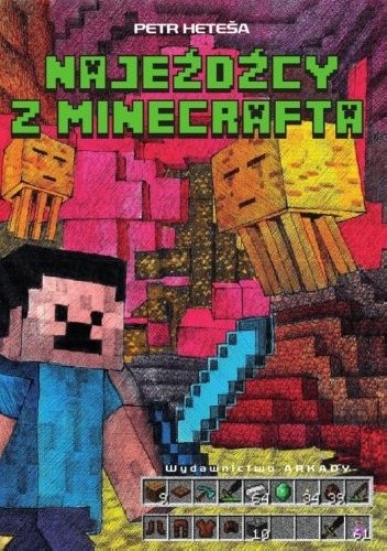 Najeźdzcy z Minecrafta - Petr Heteša