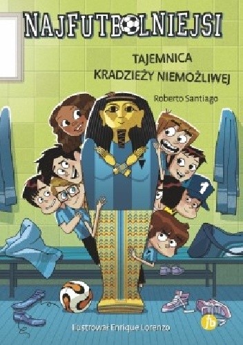 Najfutbolniejsi. Tajemnica kradzieży niemożliwej - Roberto Santiago