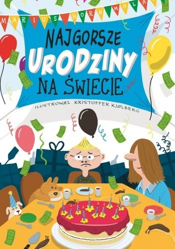 Najgorsze urodziny na świecie - Marius Horn Molaug