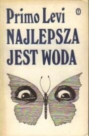 Najlepsza jest woda - Primo Levi