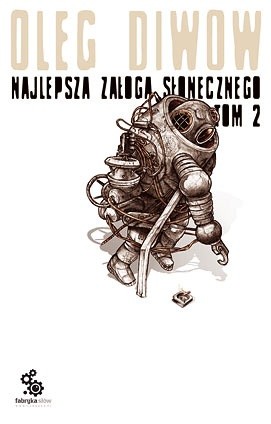 Najlepsza załoga Słonecznego t.2 - Oleg Diwow