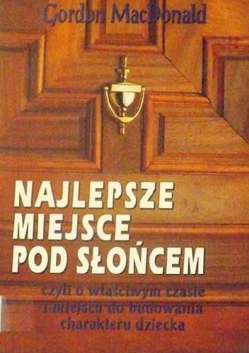 Najlepsze miejsce pod słońcem - Gordon MacDonald