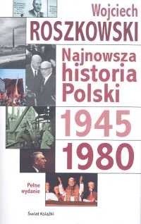 Najnowsza historia Polski. Tom 2, 1945-1980 - Wojciech Roszkowski