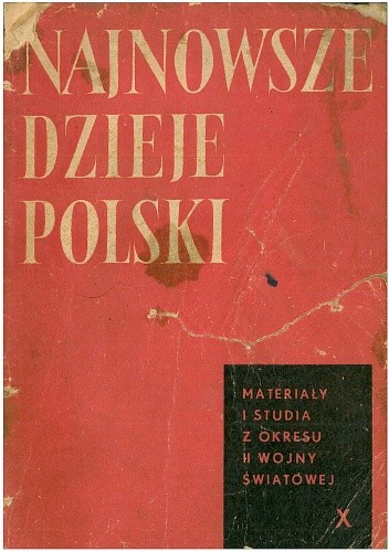 Najnowsze dzieje Polski. Materiały i Studia z okresu II wojny światowej. Tom X - Władysław Bartoszewski